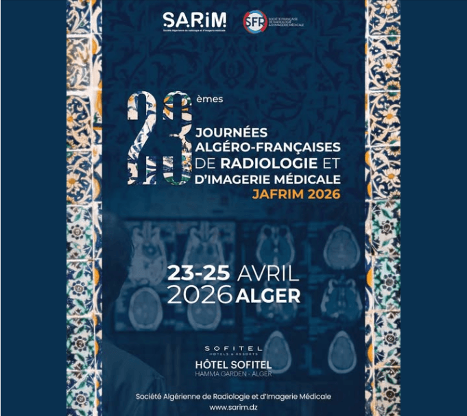 23èmes Journées Algéro-Françaises de Radiologie et d’Imagerie Médicale JAFRIM 2026
