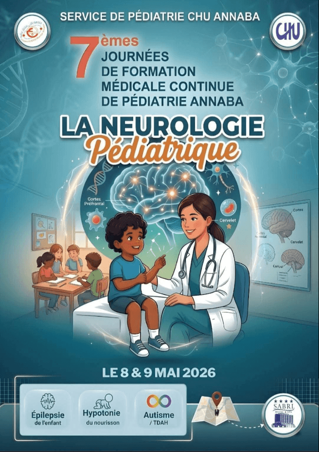 7èmes Journées de Formation Médicale Continue de Pédiatrie Annaba – La Neurologie Pédiatrique