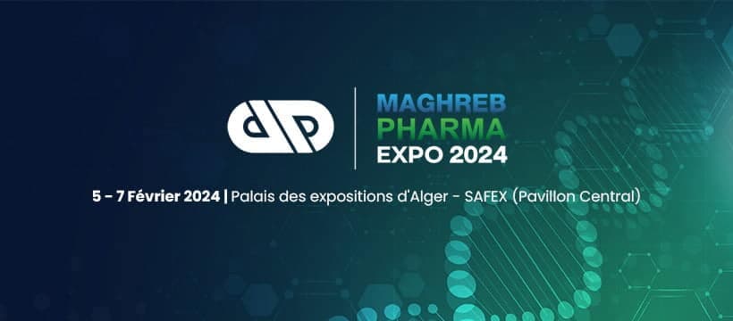 MAGHREB PHARMA 2024 Expo – Salon International de l’Industrie Pharmaceutique en Afrique du Nord