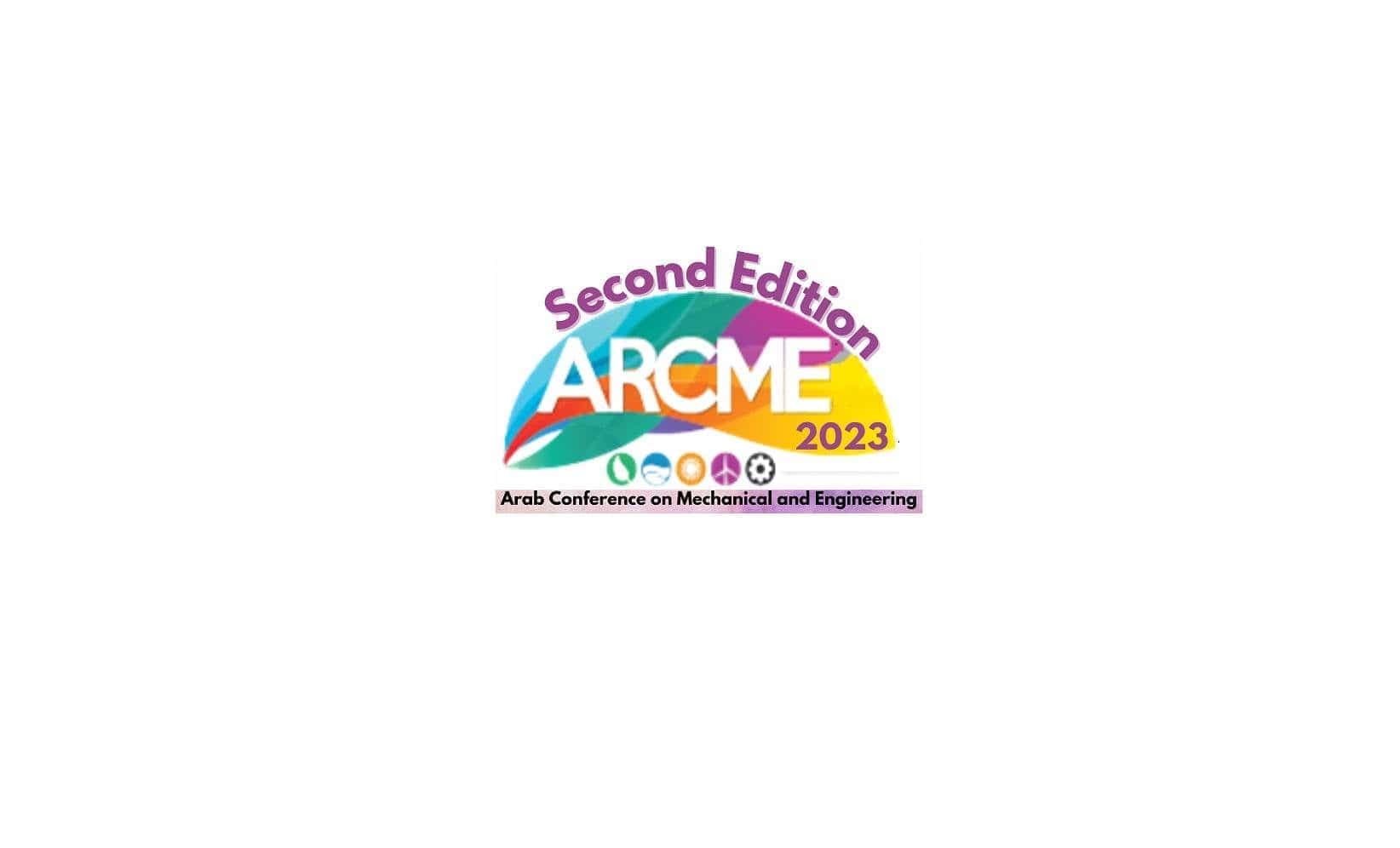 The second edition of the Arab Conference on Mechanics and Engineering, ARCME 2023