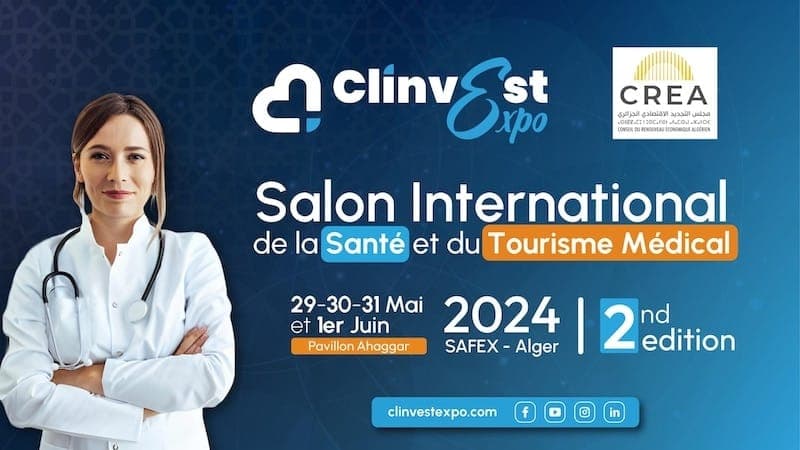 CLINVEST EXPO 2024 – Salon International de l’investissement et du Tourisme Médical