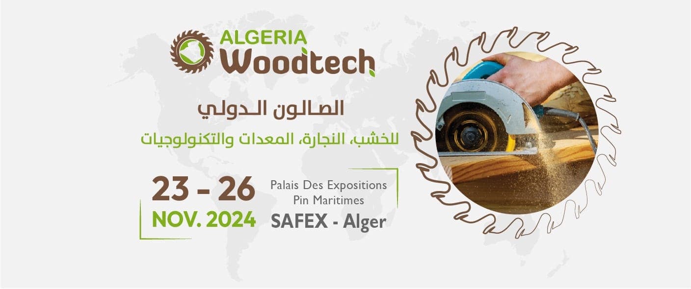 Algeria Woodtech – Salon International Du Bois, Meubles, Équipements & Technologies