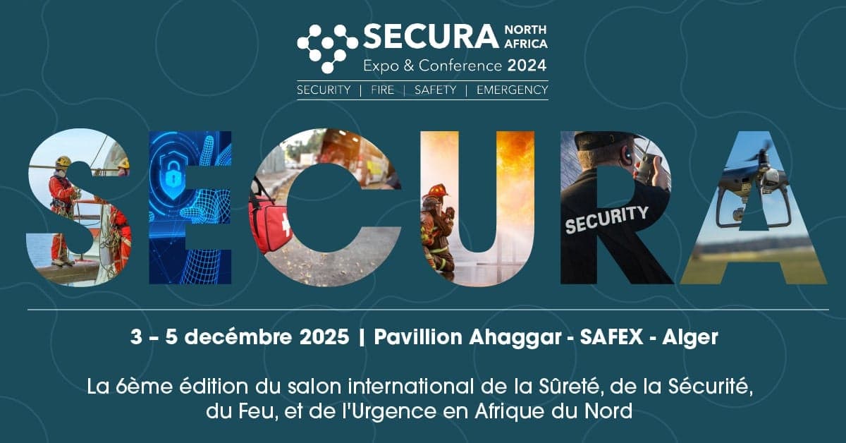 SECURA North Africa – Salon International de la Sûreté, de la Sécurité, du Feu, et de l’Urgence en Afrique du Nord