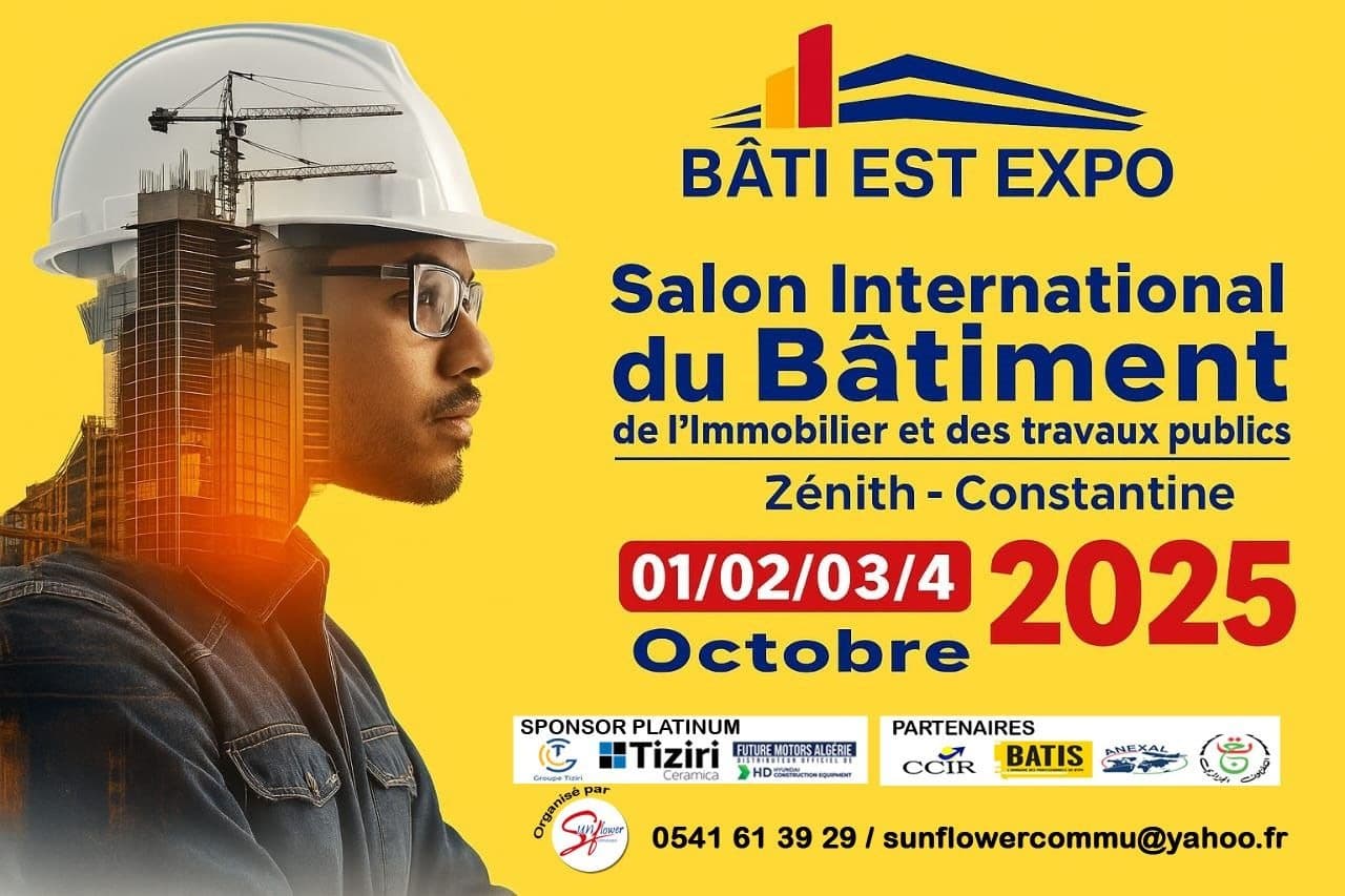 BATI EST- EXPO – Salon du batiment et travaux publics de l’Est algérien