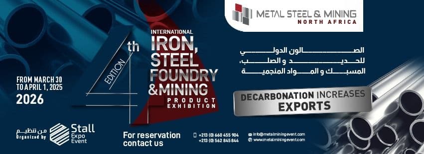 Metal Steel & Mining North Africa 2026 – Salon International du Fer, de l’Acier et des Mines