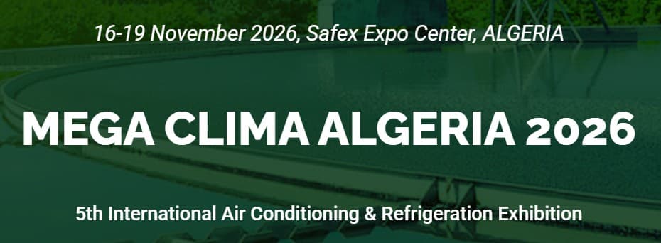 MEGA CLIMA ALGERIA 2026 – Salon International du Chauffage, de la Ventilation, de la Climatisation et de la Réfrigération (CVC+R)